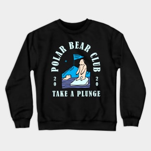 Polar Bear Club Take a Plunge New Years Day 2020 Crewneck Sweatshirt